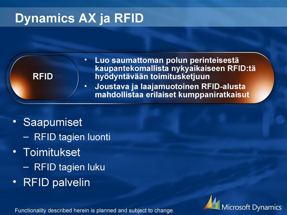 RFID-alusta mahdollistaa erilaiset kumppaniratkaisut Saapumiset RFID tagien luonti