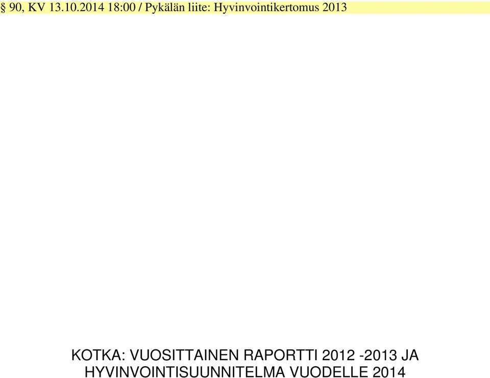 Hyvinvointikertomus 2013 KOTKA: