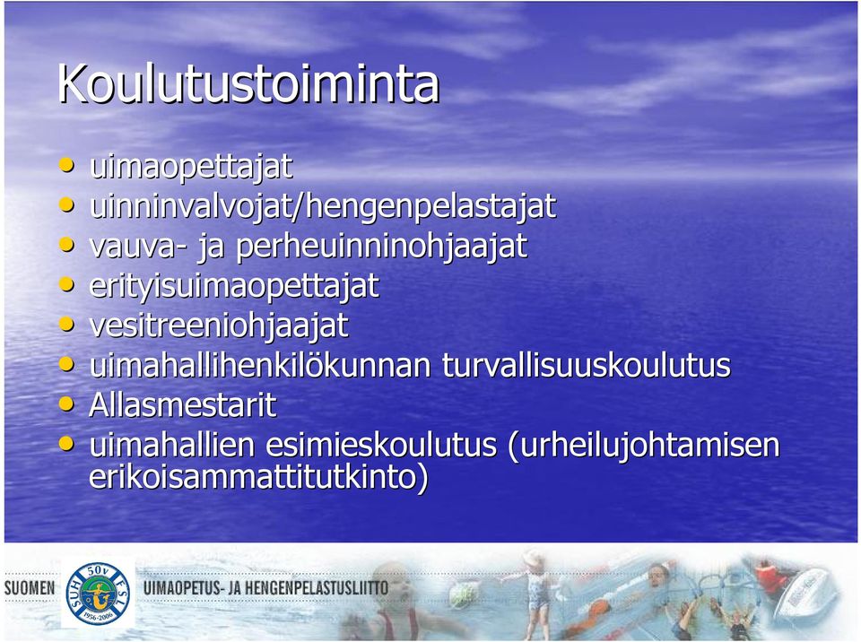 vesitreeniohjaajat uimahallihenkilökunnan turvallisuuskoulutus