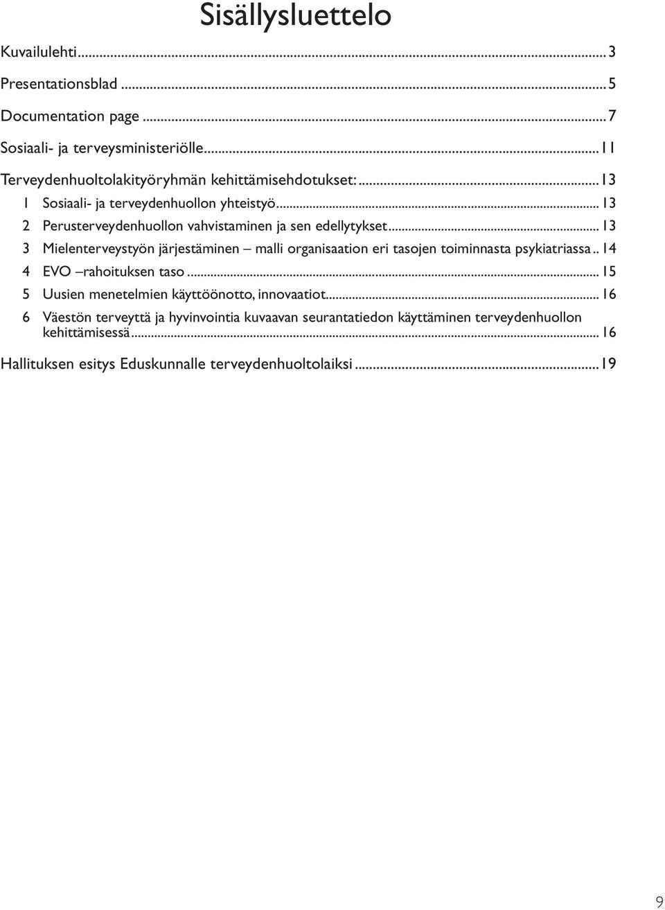 .. 13 2 Perusterveydenhuollon vahvistaminen ja sen edellytykset.