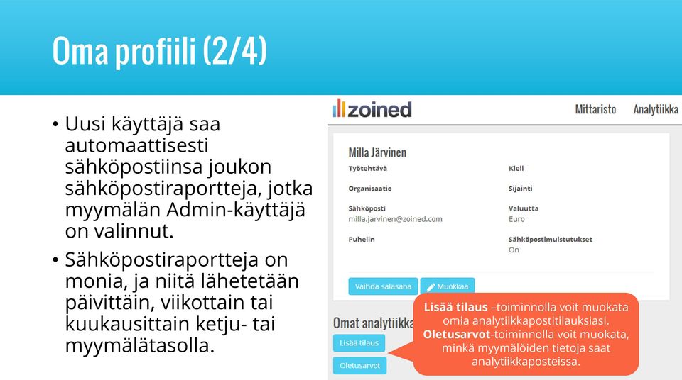 Sähköpostiraportteja on monia, ja niitä lähetetään päivittäin, viikottain tai kuukausittain ketju- tai