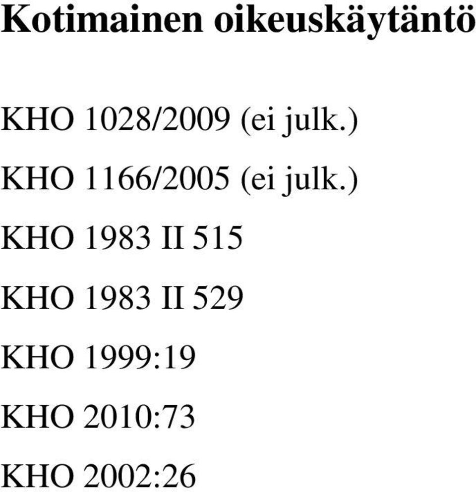 ) KHO 1166/2005 (ei julk.