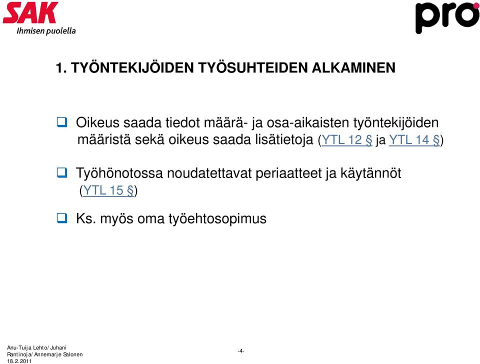 saada lisätietoja (YTL 12 ja YTL 14 ) Työhönotossa