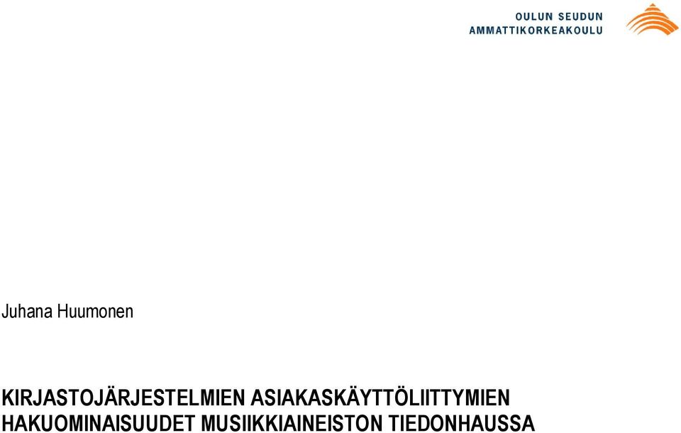 ASIAKASKÄYTTÖLIITTYMIEN