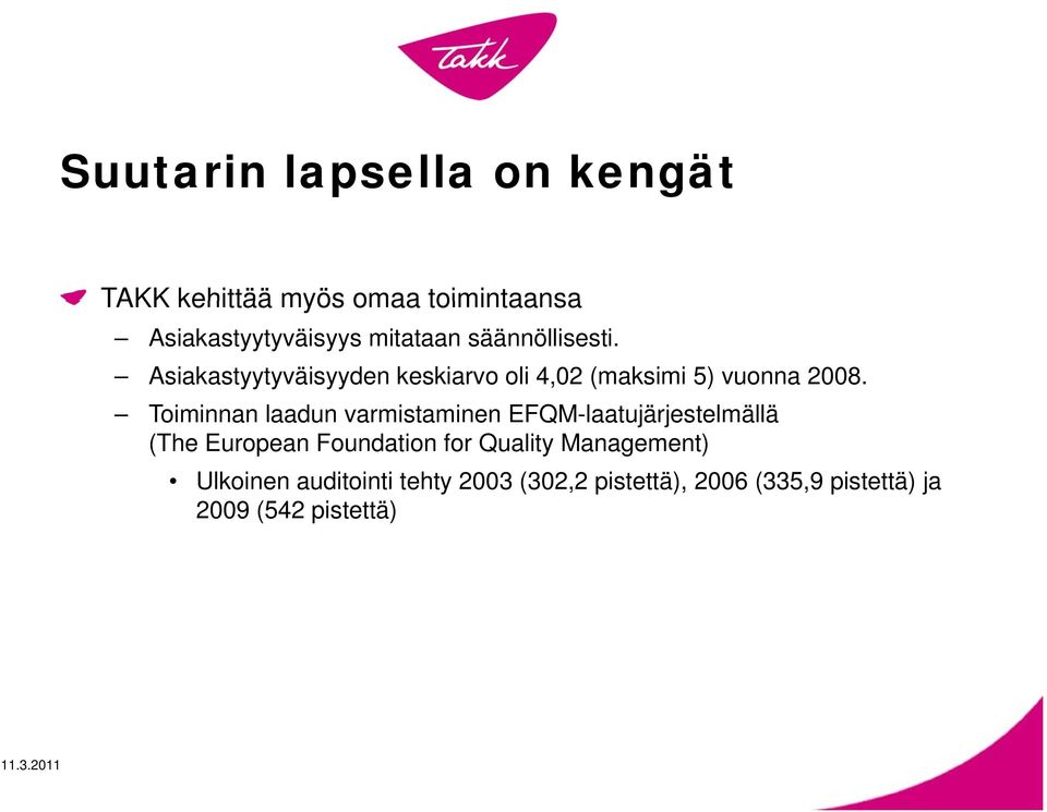 Toiminnan laadun varmistaminen EFQM-laatujärjestelmällä (The European Foundation for Quality