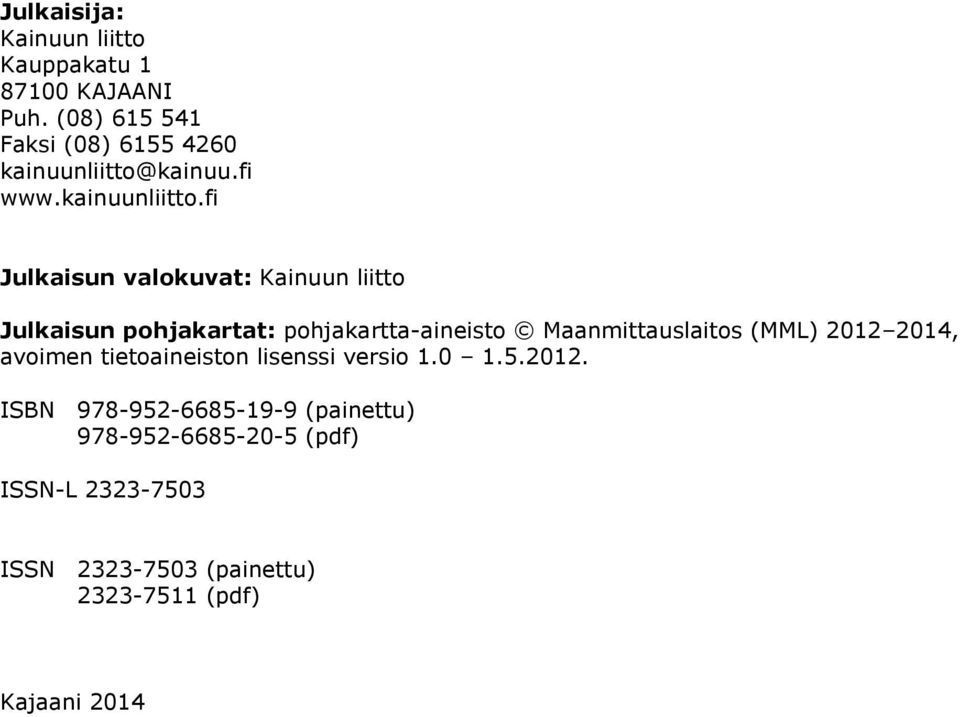kainuu.fi www.kainuunliitto.