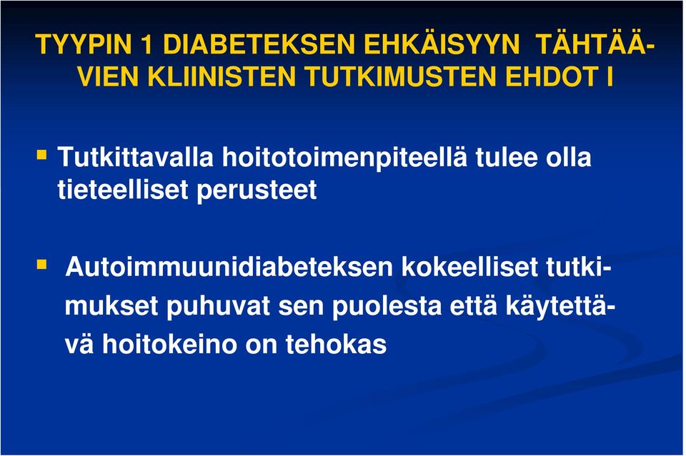 olla tieteelliset perusteet Autoimmuunidiabeteksen