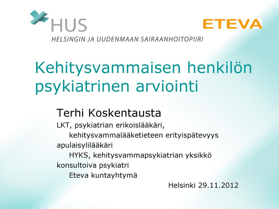 kehitysvammalääketieteen erityispätevyys apulaisylilääkäri HYKS,