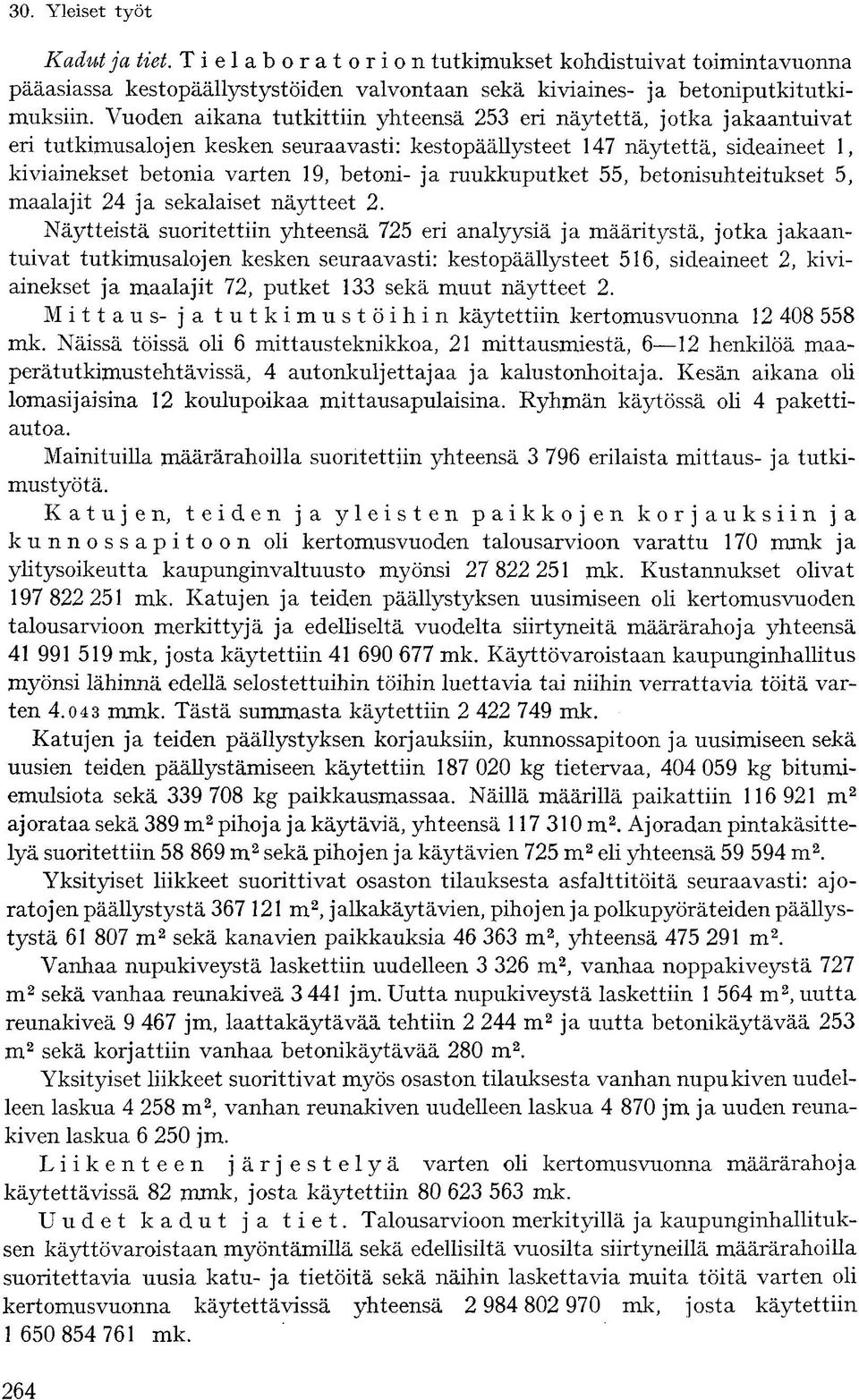 ruukkuputket 55, betonisuhteitukset 5, maalajit ja sekalaiset näytteet.