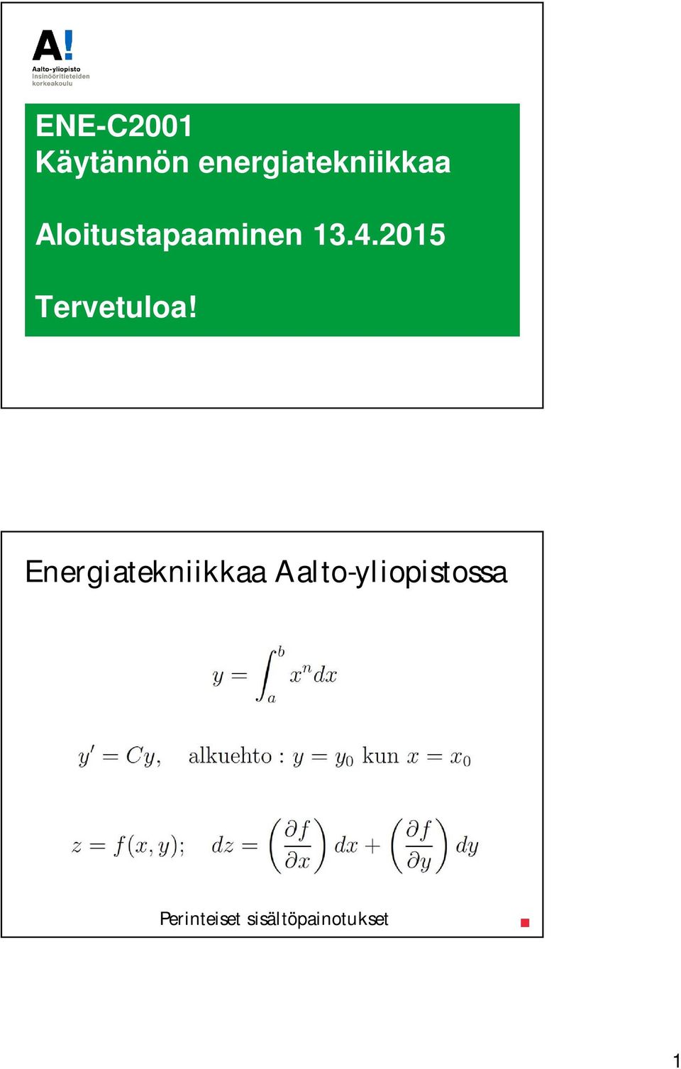 13.4.2015 Tervetuloa!