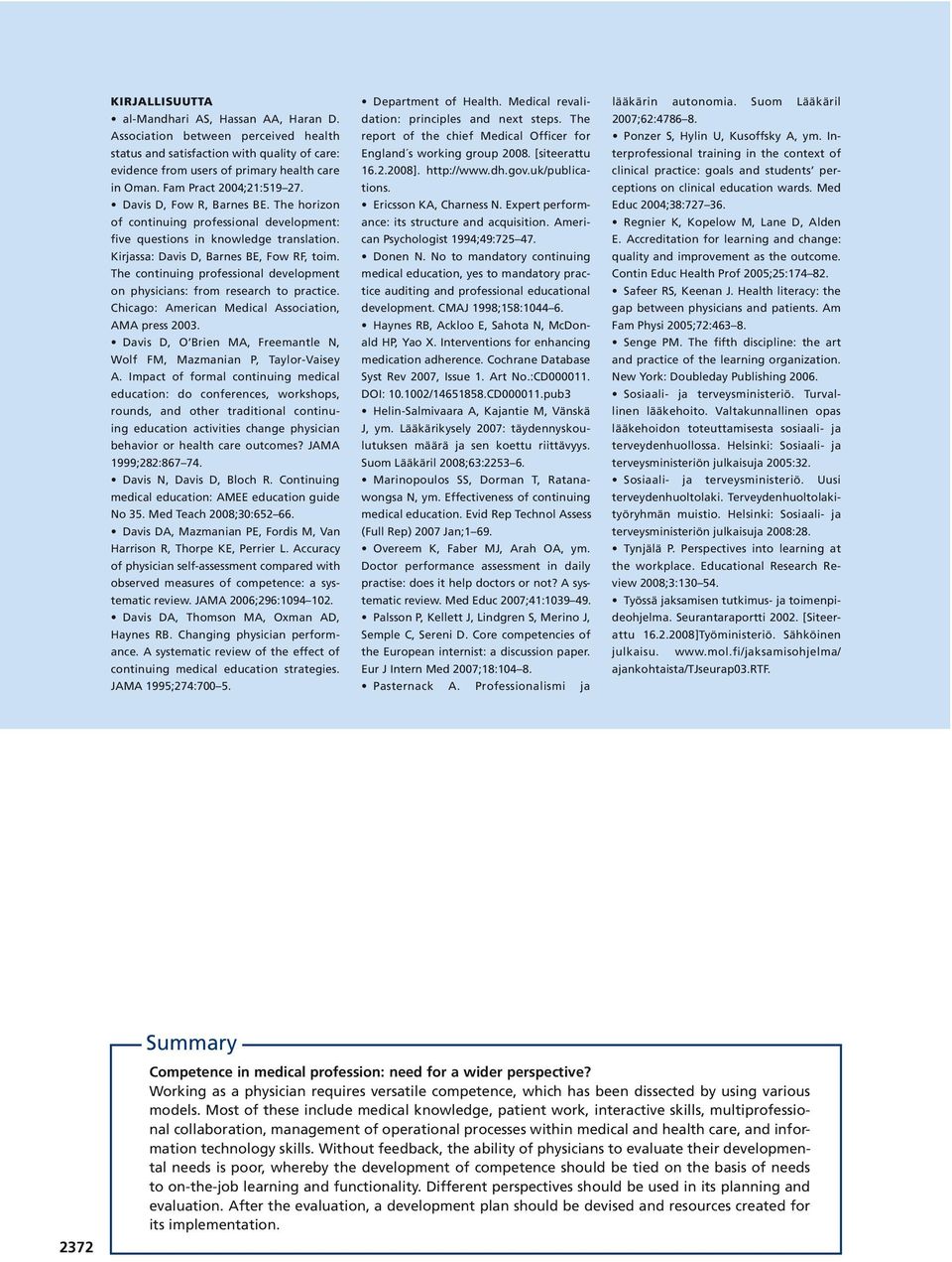 The continuing professional development on physicians: from research to practice. Chicago: American Medical Association, AMA press 2003.