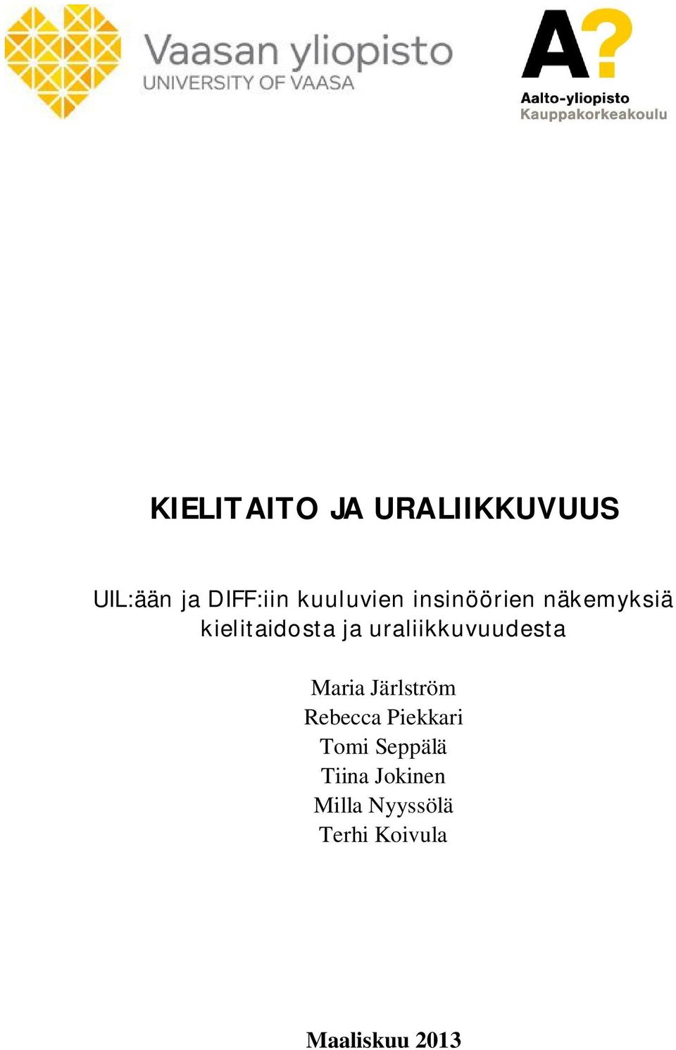 uraliikkuvuudesta Maria Järlström Rebecca Piekkari