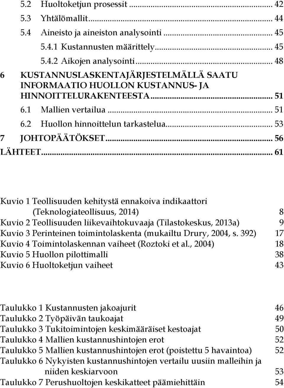 .. 56 LÄHTEET.