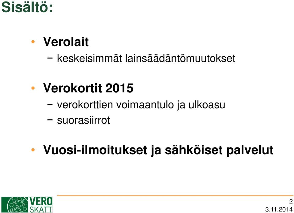 verokorttien voimaantulo ja ulkoasu