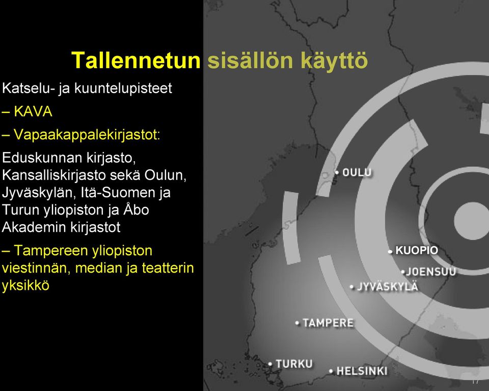 Oulun, Jyväskylän, Itä-Suomen ja Turun yliopiston ja Åbo Akademin