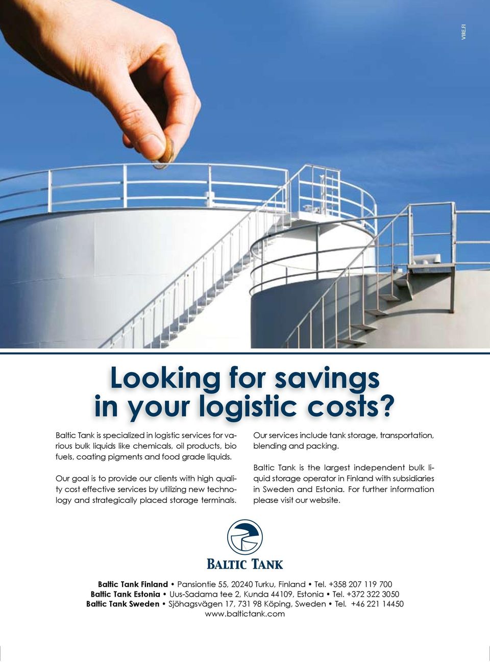 Our goal is to provide our clients with high quality cost effective services by utilizing new technology and strategically placed storage terminals.