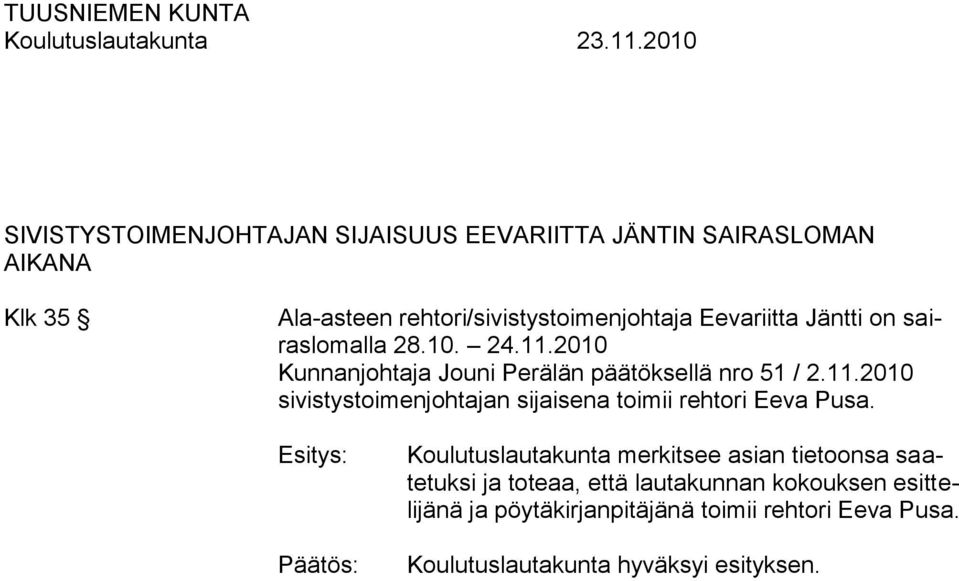 2010 Kunnanjohtaja Jouni Perälän päätöksellä nro 51 / 2.11.