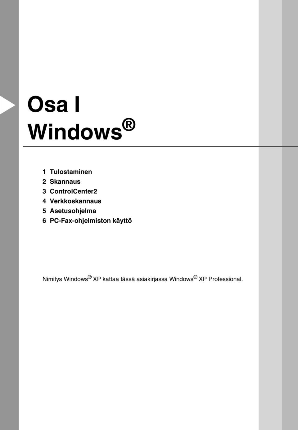 Asetusohjelma 6 PC-Fax-ohjelmiston käyttö