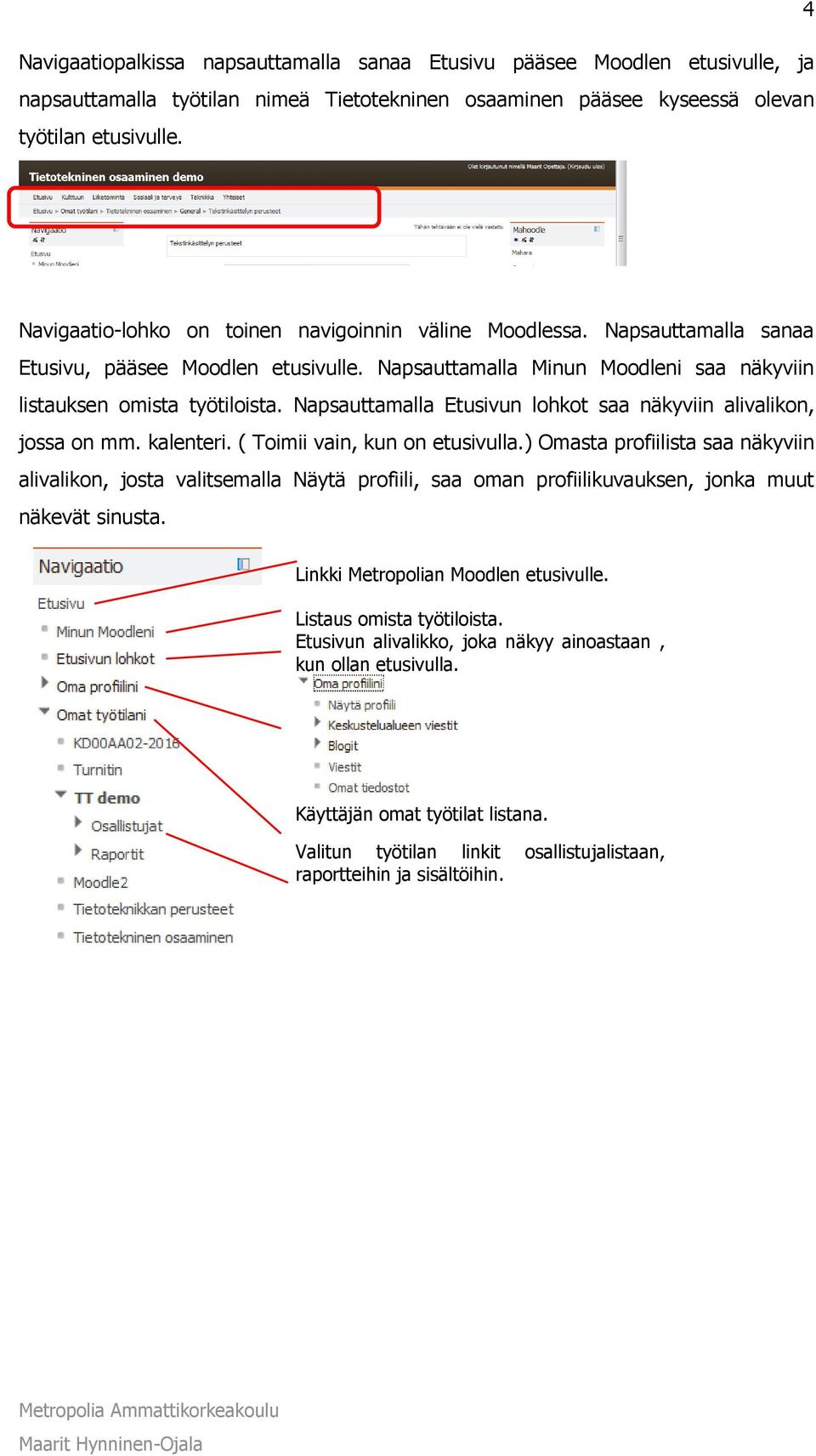 Napsauttamalla Etusivun lohkot saa näkyviin alivalikon, jossa on mm. kalenteri. ( Toimii vain, kun on etusivulla.