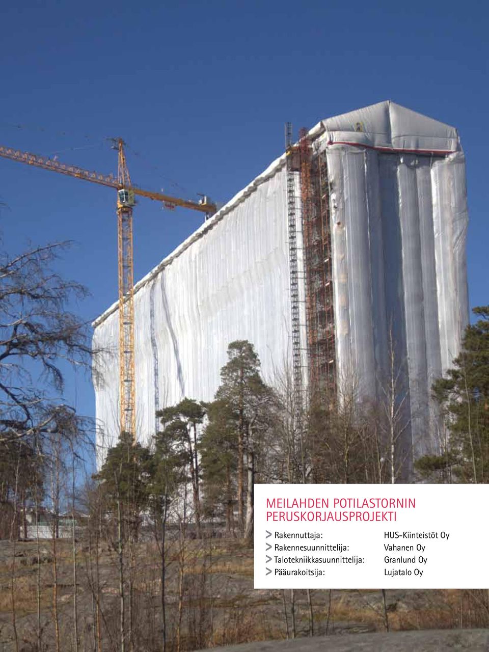 Rakennesuunnittelija: Vahanen Oy -