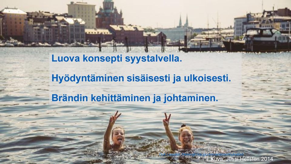 Brändin kehittäminen ja johtaminen.