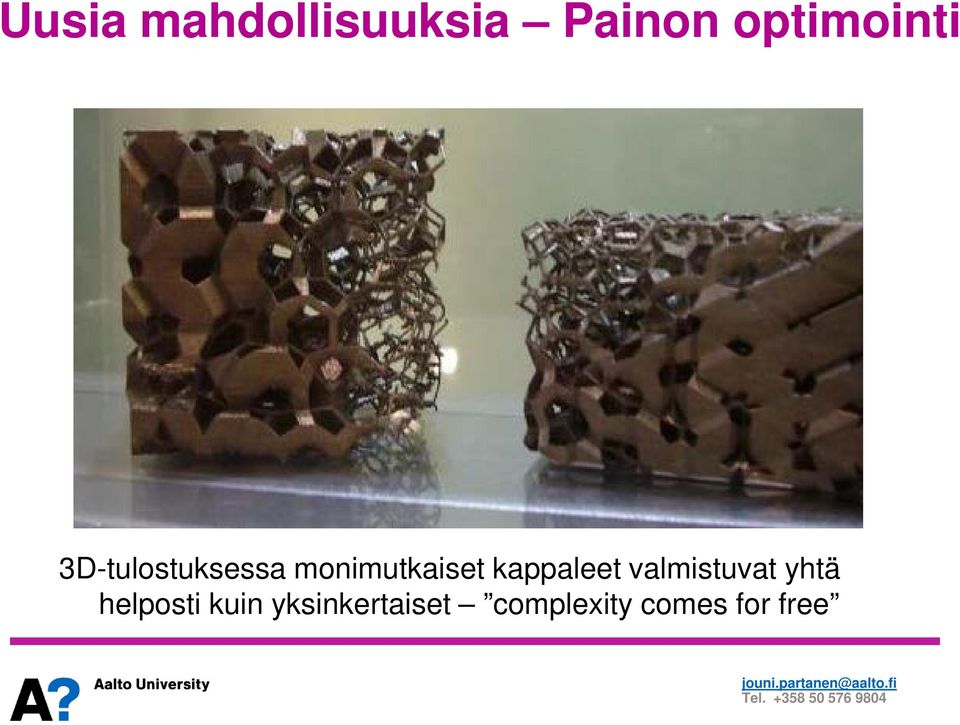 monimutkaiset kappaleet valmistuvat