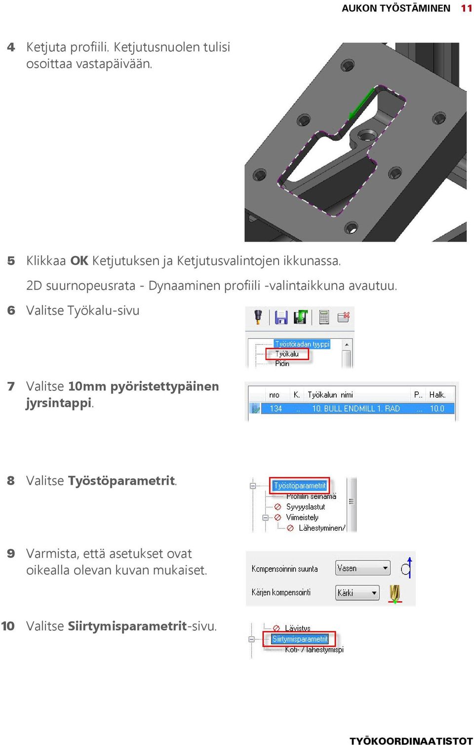 2D suurnopeusrata - Dynaaminen profiili -valintaikkuna avautuu.