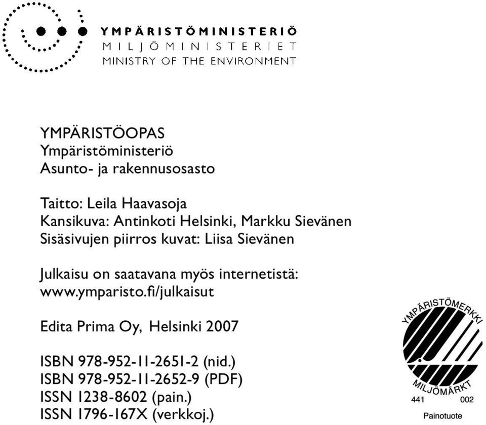 saatavana myös internetistä: www.ymparisto.