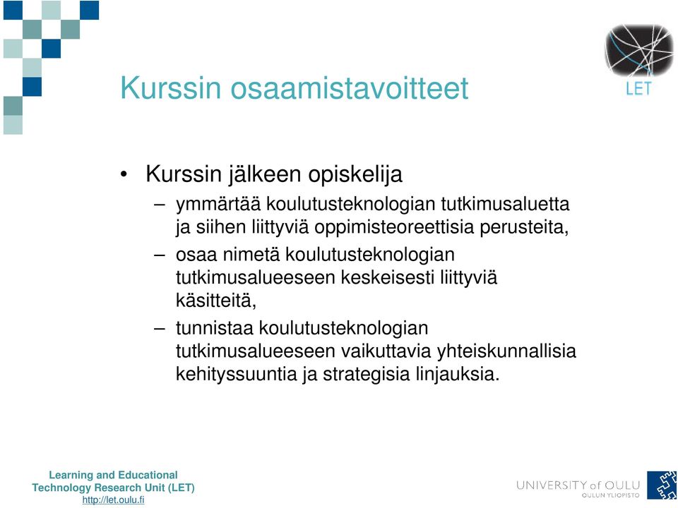 koulutusteknologian tutkimusalueeseen keskeisesti liittyviä käsitteitä, tunnistaa