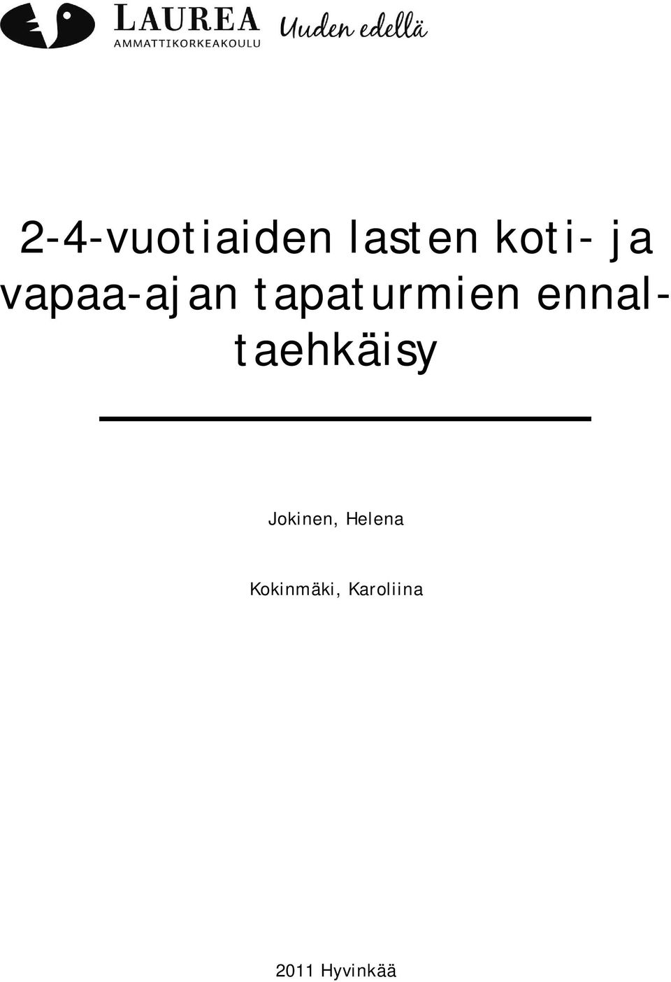 ennaltaehkäisy Jokinen,