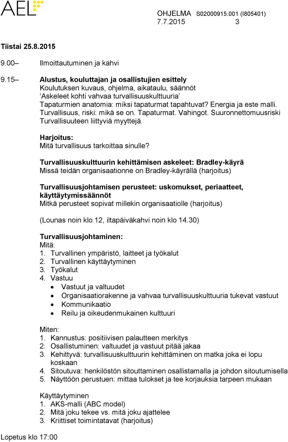 Energia ja este malli. Turvallisuus, riski: mikä se on. Tapaturmat. Vahingot. Suuronnettomuusriski Turvallisuuteen liittyviä myyttejä.