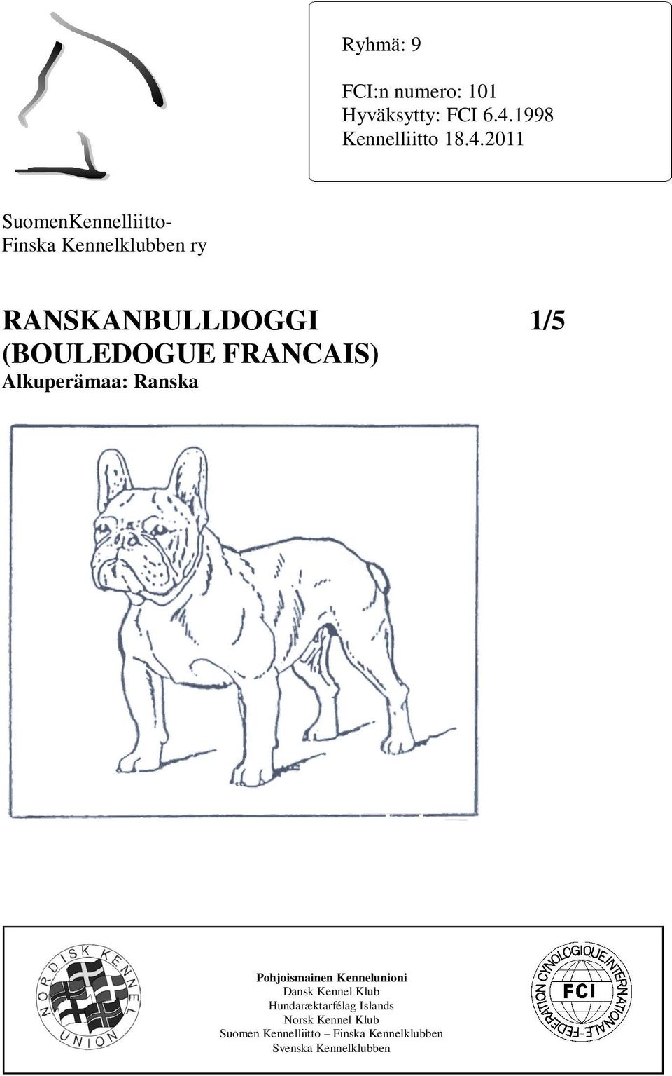 2011 SuomenKennelliitto- Finska Kennelklubben ry RANSKANBULLDOGGI 1/5 (BOULEDOGUE