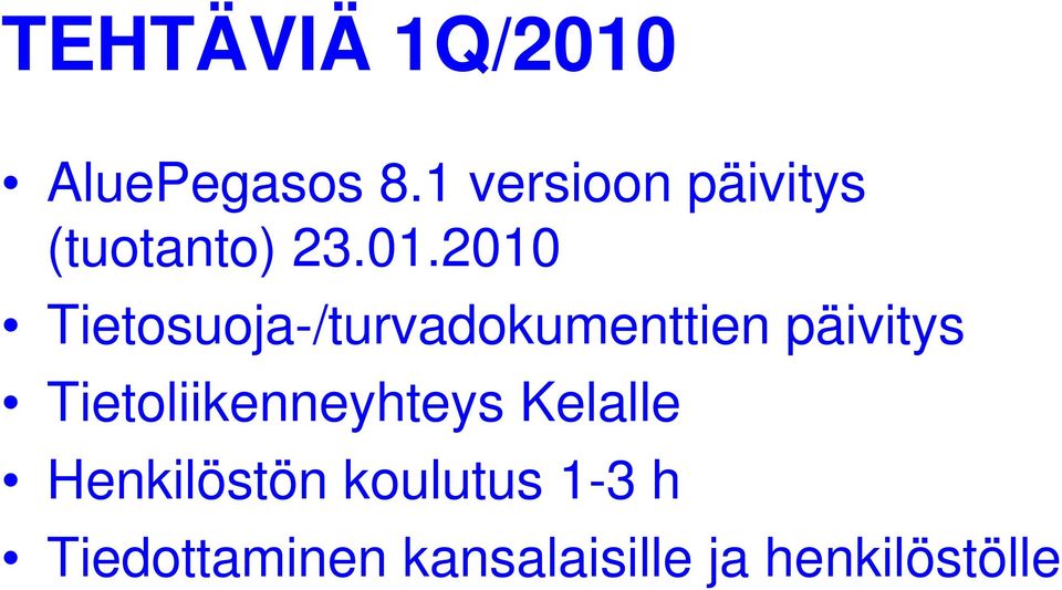 2010 Tietosuoja-/turvadokumenttien päivitys