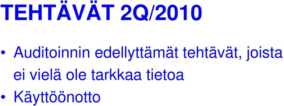 tehtävät, joista ei
