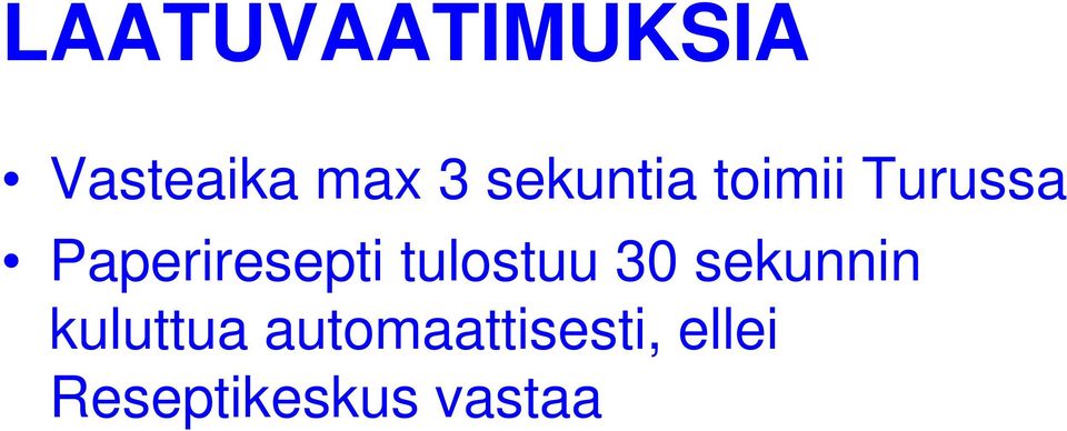 Paperiresepti tulostuu 30 sekunnin