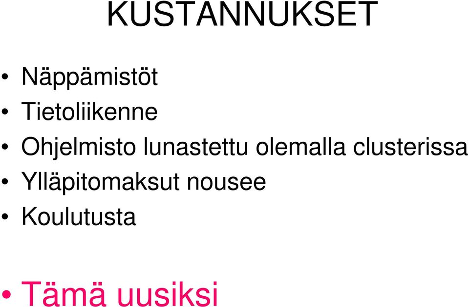 lunastettu olemalla clusterissa
