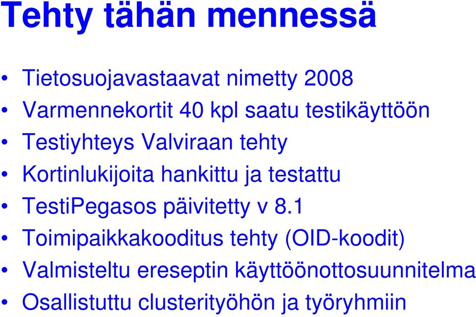 testattu TestiPegasos päivitetty v 8.