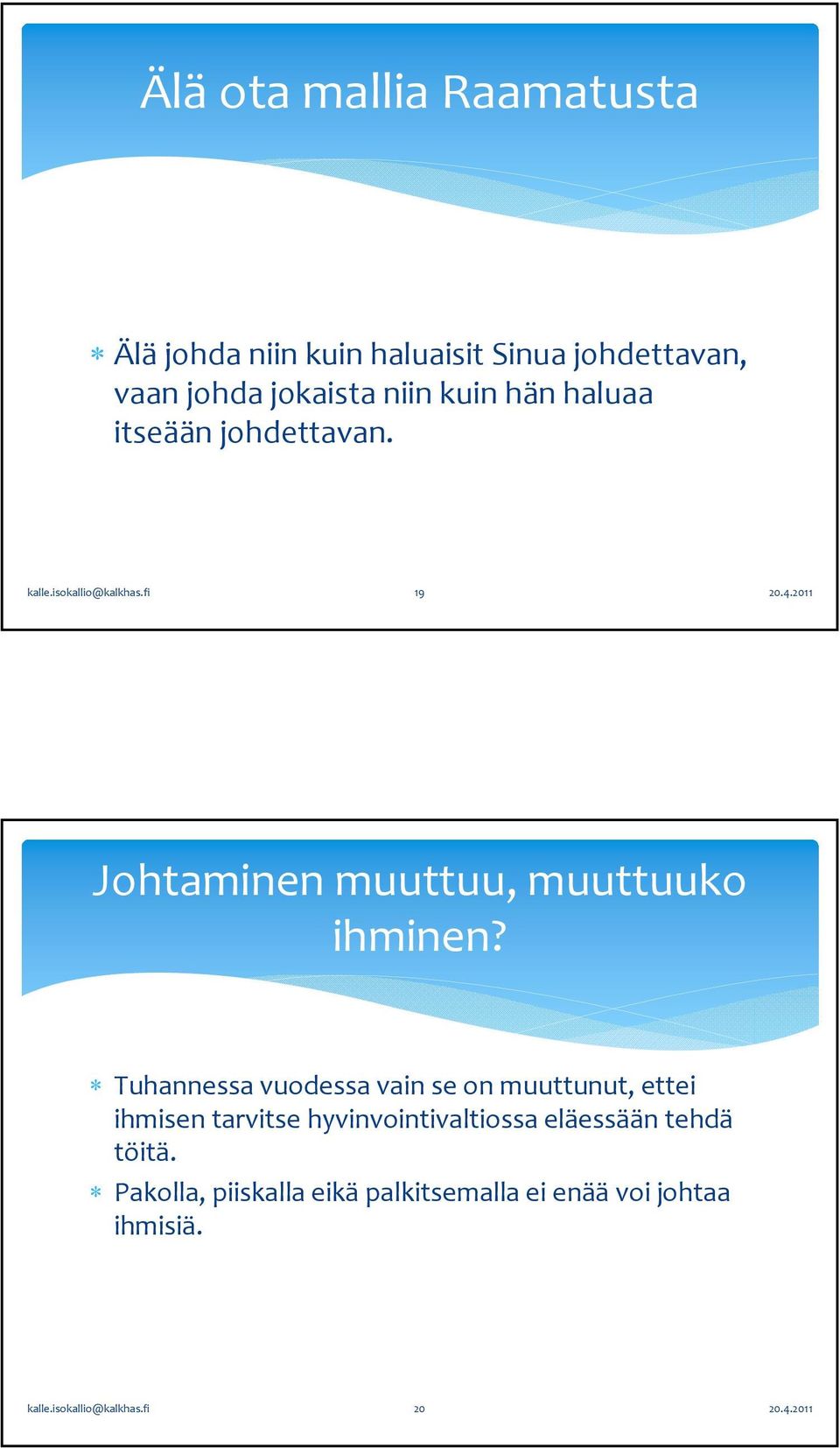 fi 19 Johtaminen muuttuu, muuttuuko ihminen?