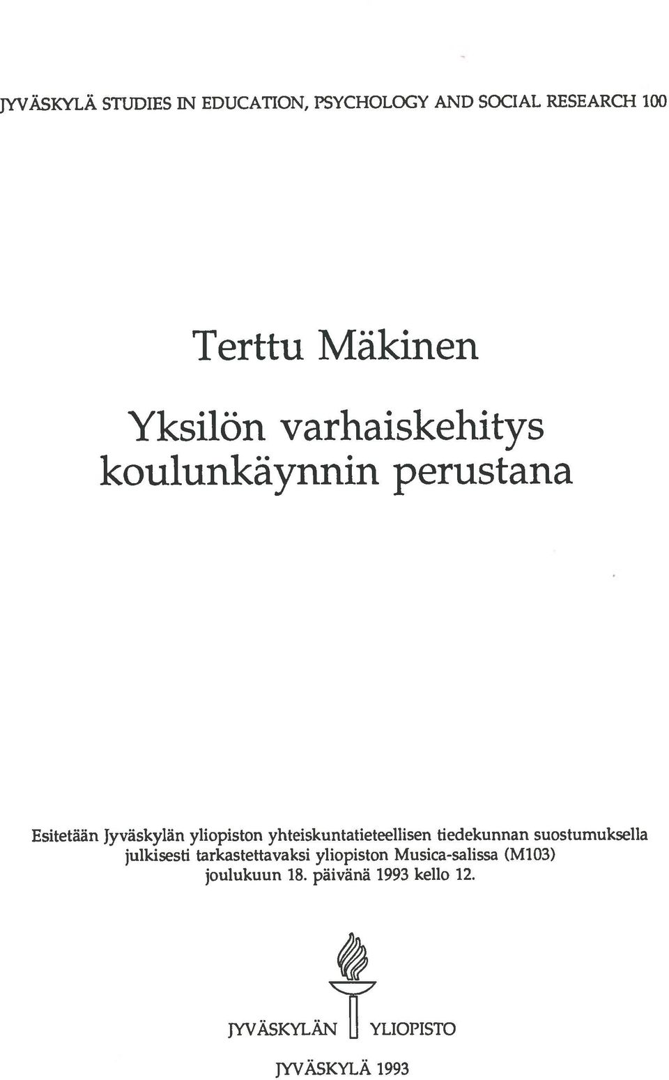 yhteiskuntatieteellisen tiedekunnan suostumuksella julkisesti tarkastettavaksi