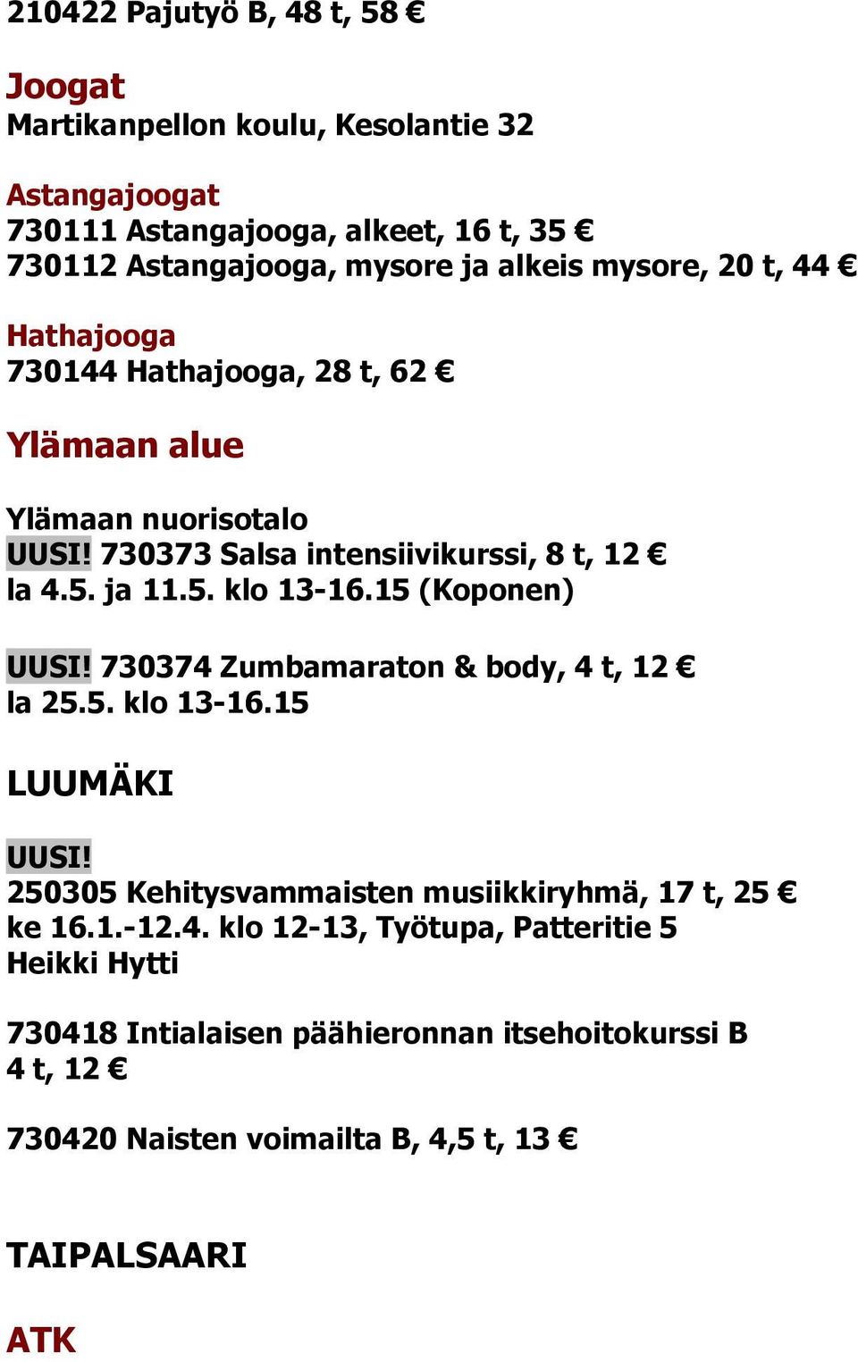15 (Koponen) UUSI! 730374 