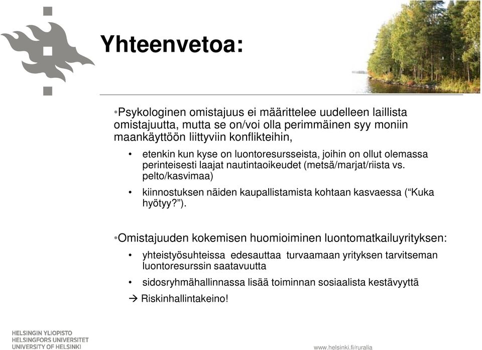 pelto/kasvimaa) kiinnostuksen näiden kaupallistamista kohtaan kasvaessa ( Kuka hyötyy? ).