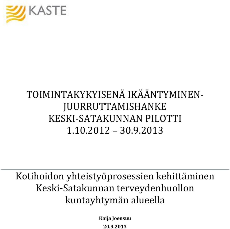 2013 Kotihoidon yhteistyöprosessien kehittäminen