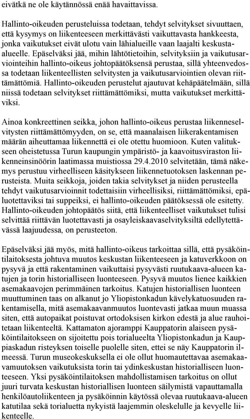 laajalti keskustaalueelle.