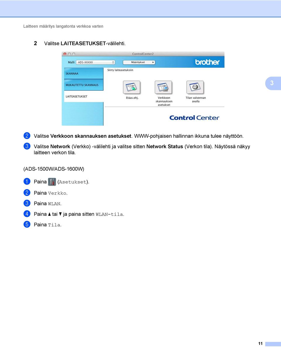 3 Valitse Network (Verkko) -välilehti ja valitse sitten Network Status (Verkon tila).