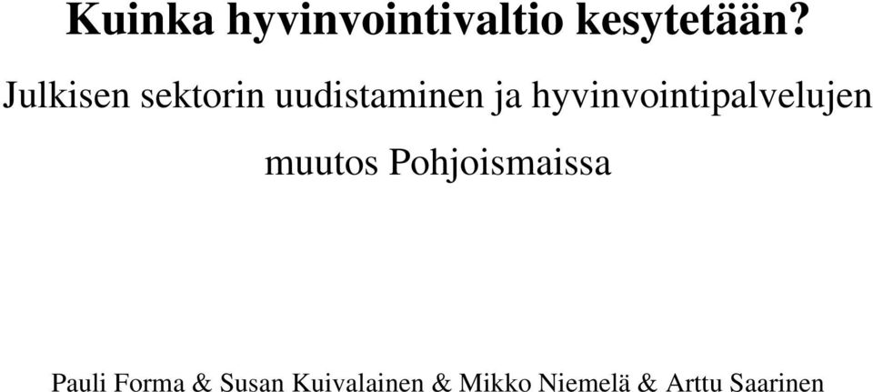 hyvinvointipalvelujen muutos Pohjoismaissa