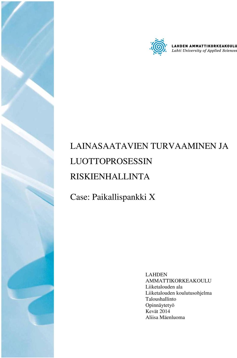 AMMATTIKORKEAKOULU Liiketalouden ala Liiketalouden