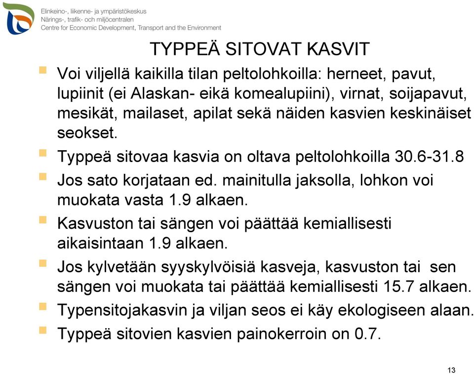 mainitulla jaksolla, lohkon voi muokata vasta 1.9 alkaen.