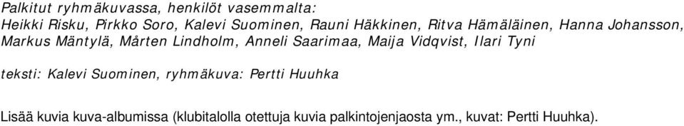 Saarimaa, Maija Vidqvist, Ilari Tyni teksti: Kalevi Suominen, ryhmäkuva: Pertti Huuhka