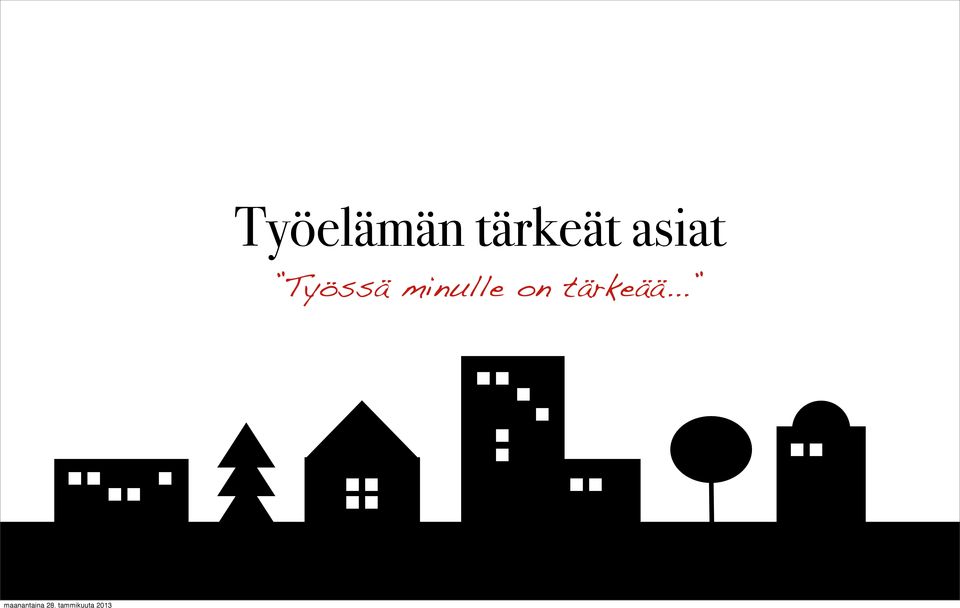 Työssä