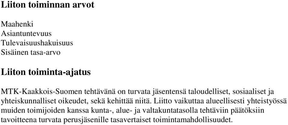 sekä kehittää niitä.